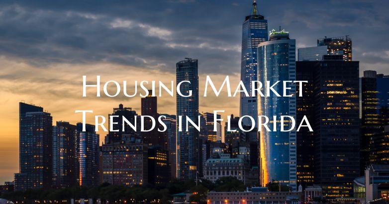 Housing Market Trends in Florida
