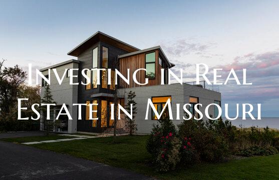 Investing in Real Estate in Missouri