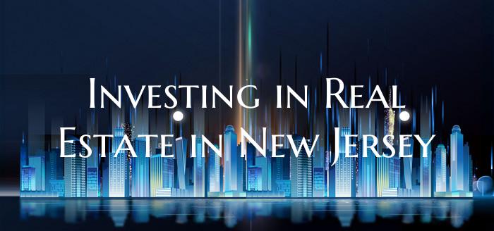 Investing in Real Estate in New Jersey